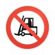 WARNING SIGN NO FORKLIFT CIRCLE RED 500mm